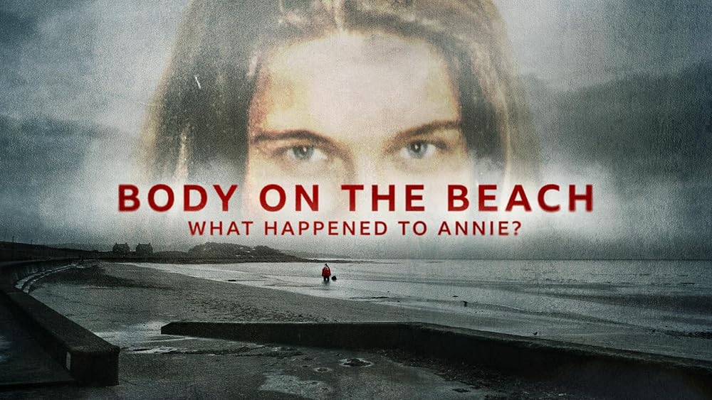 Body on the Beach: What Happened to Annie?