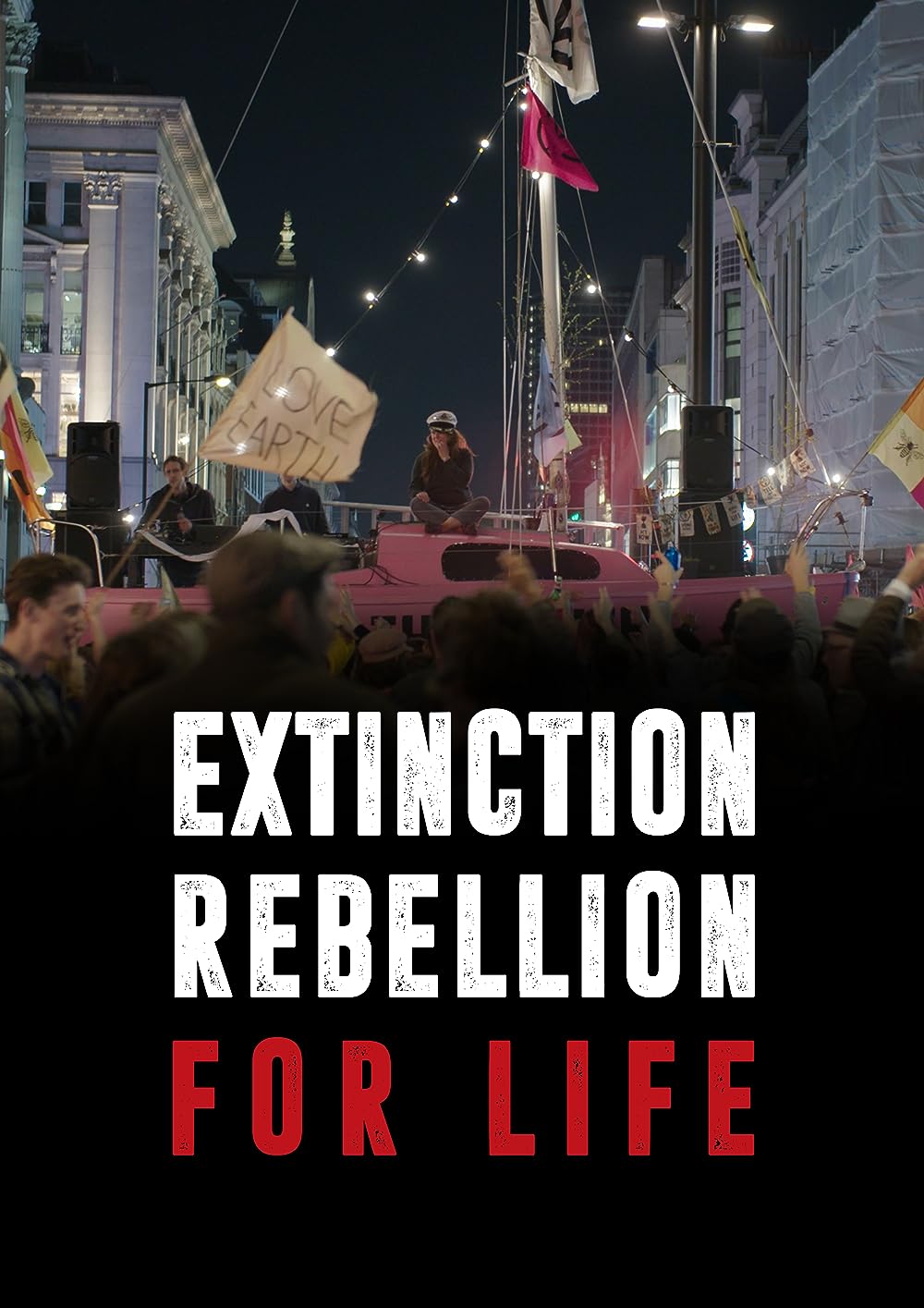 Extinction Rebellion: For Life