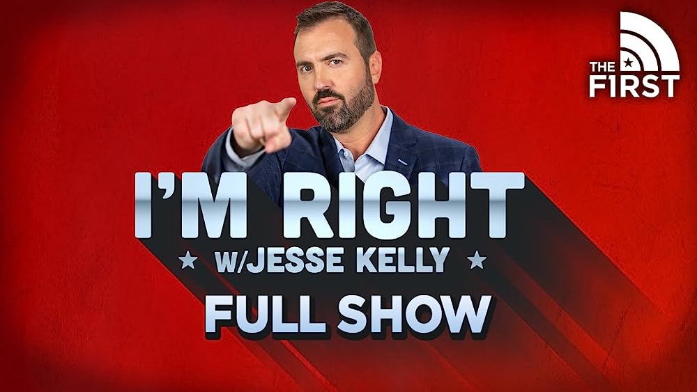 I'm Right with Jesse Kelly