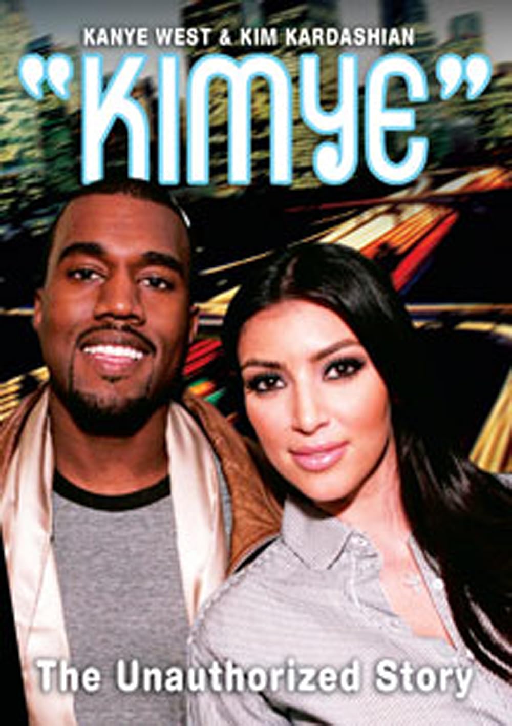 KIMYE - The True Life Story of Kanye West and Kim Kardashian