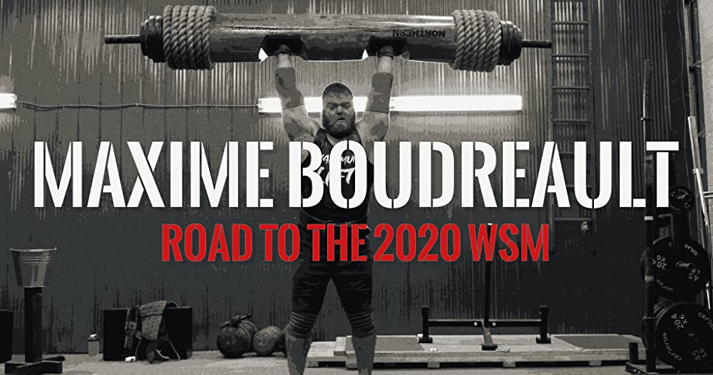 Maxime Boudreault: Road to the 2020 World's Strongest Man