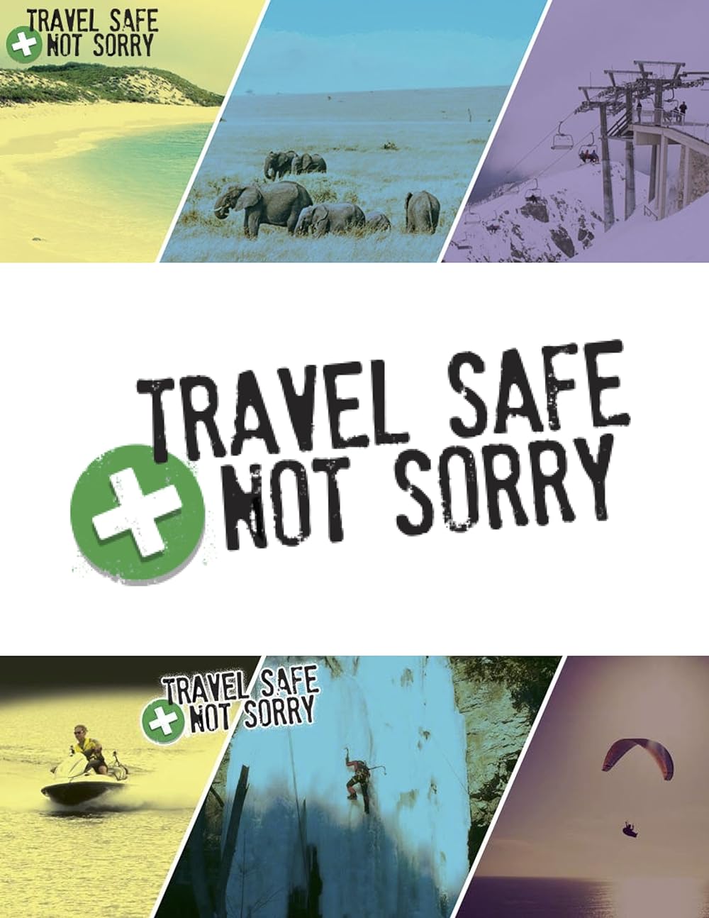 Travel Safe Not Sorry