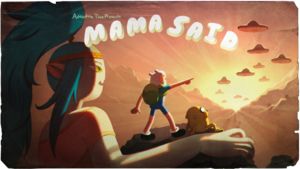 Adventure Time S7E4 Mama Said