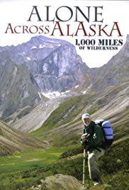 Alone Across Alaska: 1,000 Miles of Wilderness