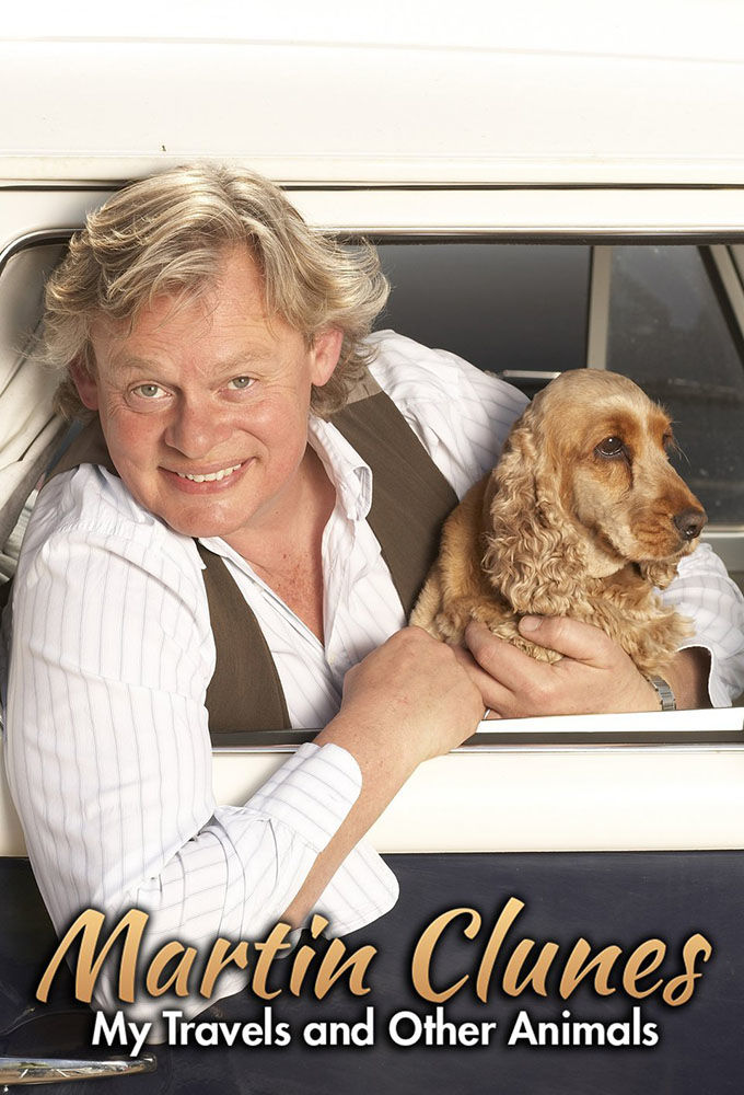 Martin Clunes: My Travels and Other Animals