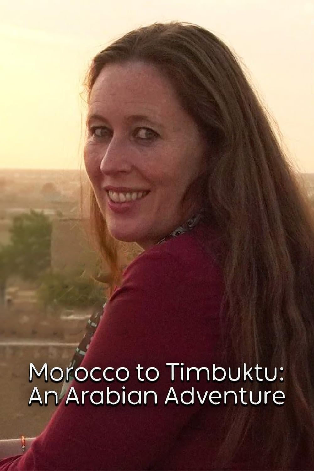 Morocco to Timbuktu: An Arabian Adventure