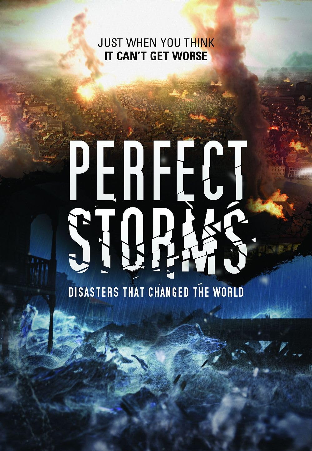 Perfect Storms: Disasters That Changed the World
