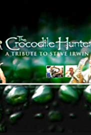 The Crocodile Hunter: A Tribute to Steve Irwin